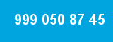 999 050 87 45